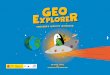 E E R EO K...invited GeoExplorer to help you discover a whole lot of things about our planet and to have some fun. And if you want to continue learning much more, be sure to visit