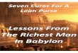 7 Cures For A Lean Purse - Diamond Wealth Mastery · "Behold the richest man in Babylon," whispered a student, nudging his neighbour as Arkad arose. "He is but a man even as the rest