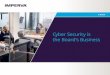 Cyber Security is the Board’s Business - Imperva€¦ · 4 Cyber Security is the Board’s Business Board members have a fiduciary responsibility to establish and govern business