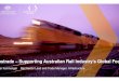 ustrade – Supporting Australian Rail Industry’s Global Fo c Austrade... · ustrade – Supporting Australian Rail Industry’s Global Fo c er Ironmonger Rail Sector Lead and Trade