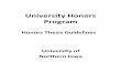 University Honors Program guidelines 19-20_0.pdf · The Honors Thesis is the final step towards earning a University Honors designation from the University of No rthern Iowa. The
