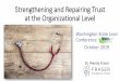 Repairing Trust at the Organizational Level and...Gillespie, N. & Dietz, G. (2009). Trust repair after an organizational-level failure. Academy of Management Review, 34: 127-145. Lewicki,
