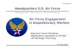 Headquarters U.S. Air Force › ndia › 2006 › expwa… · Agile Combat Support Air Force Engagement in Expeditionary Warfare. I n t e g r i t y ... Navy, USMC, and our Coalition