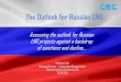 The Outlook for Russian LNG - European Gas Hub · Vladivostok LNG – Train One2018 The Vladivostok LNG – a National Priority…. • Vladivostok LNG project to be sped up as a
