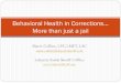 Behavioral Health in Corrections… More than just a jail Health in Corrections.pdfThe number of inpatient beds available to each group of 100,000 citizens decreased from over 200