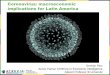 Coronavirus: macroeconomic implications for Latin America · 2020-03-30 · •Very difficult to forecast economic growth under these circumstances: it has become a moving target