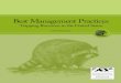 Best Management PracticesBest Management Practices (BMPs) are carefully researched recommendations designed to address animal welfare and increase trappers’ efficiency and selectivity