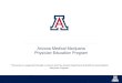 Arizona Medical Marijuana Physician Education Program · Arizona Medical Marijuana Program Pre-Test 4. Which of the following is not a qualifying condition to become a medical marijuana