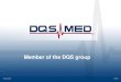Member of the DQS group - Management Certifications€¦ · Consolidated companies of the DQS group DQS Holding GmbH DQS GmbH DQS BIT GmbH DQS MED GmbH DQS CFS GmbH 16 subsidiaries