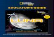 EDUCATOR’S GUIDE · landscape. Try to replicate some of the features that the Apollo astronauts observed on the moon! STANDARDS: CCSS.ELA-LITERACY.RI.5.2 Determine two or more main
