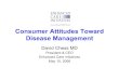 Consumer Attitudes Toward Disease Management › presentations › dmconference4 › chess.pdf · We don’t know much • What we do know is that most consumers don’t know what