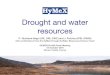 Drought and water resources - GEWEX Events · In order to study drought and water resources in the Mediterranean using LSMs we need to improve in the following areas: 1. Irrigation