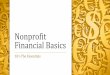 Nonprofit Financial Basics - University of San Diegocatcher.sandiego.edu/items/usd/Financial Basis 101... · Nonprofit Financial Basics 101-The Essentials. ... •Calculation (math)