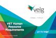 VET Human Resource Requirements - Velg Training requirements for... · AQTF Std 1.4 and VQF SNR 4.4/15.4 a) Have the necessary training and assessment competencies as determined by