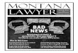 Montana Lawyer Montana State Bar of - cdn.ymaws.com · P.C. and also clerked for the Montana Supreme Court. Brooks holds a bachelor’s degree in fi-nance and economics, with honors,
