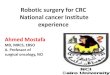 Robotic Hysterectomy National cancer Institute experience 02/Free... · Ahmed Mostafa MD, MRCS, EBSO A. Professor of surgical oncology, NCI. Robotic surgery in Egypt •The first