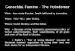 Genocidal Famine – The Holodomor...Genocidal Famine – The Holodomor What: Man-made Famine. Death inflicted by starvation. When: 1932-1933 (the 1930s). Where: Soviet Ukraine and