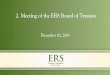 2. Meeting of the ERS Board of Trustees...Public Agenda Item #2.1 Review and Approval of the Minutes to the August 21, 2019 ERS Board of Trustees Meeting -(Action) December 10, 2019