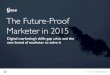 The Future-Proof Marketer in 2015 - Grovoa1.grovo.com/asset/whitepapers/Grovo-Future-Proof-Marketer-whitep… · The Future-Proof Marketer in 2015! | 1 | 2 Why this matters! At the