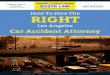 How To Hire The RIGHT - Kuzyk Law...But for now, here are some tips on how to hire the right Los Angeles car accident attorney. 1 Make sure you look only at personal injury lawyers