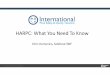 HARPC What you need to know - ifsqn.com What you need to know.pdf · HARPC: What You Need To Know Chris Domenico, Safefood 360° ... •“All facilities engaged in manufacturing,