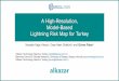 A High-Resolution, Model-Based Lightning Risk Map for Turkey › EGU2020 › EGU... · A High-Resolution, Model-Based Lightning Risk Map for Turkey Mustafa Yağız YILMAZ¹, Ozan