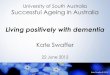 University of South Australia Successful Ageing in Australia · 6/22/2012  · Look after your health and brain Doidge, N, 2012, The Brain That Changes Itself, Scribe Publications