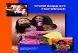 PUB 160: Child Support Handbook · 9/24/2019  · Toll-Free 1-866-901-3212 5 Introduction This handbook provides general information about California’s Child Support Services Program