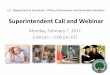 Superintendent Call and Webinar - Home | U.S. Department ... 7 Webinar Presentation.pdf · USDOE Webinar February 7, 2011 ... them accountability to higher performance. 4. Focus of