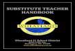 SUBSTITUTE TEACHER HANDBOOK · 1 SUBSTITUTE TEACHER HANDBOOK Wheatland J1 School District 6606 368th Ave. Burlington, WI 53105