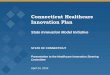 Connecticut Healthcare Innovation Plan · 24/04/2014  · Issue Brief #4: Strategy for advancing care delivery in primary care practices and advanced networks Private health plans