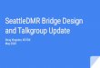 and Talkgroup Update SeattleDMR Bridge Designseattledmr.org › SeattleDMR-May2020.pdfcommunity, and needs of EMCOMM teams. Why not join PNW-Digital’s DMR Network? We realized PNW-Digital