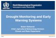 Drought Monitoring and Early Warning Systems · WMO OMM First Regional Workshop on NDMP – Bucharest - 9-11 July 2013 3 Sivakumar, Mannava V.K., Raymond P. Motha, Donald A. Wilhite,