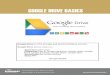GOOGLE DRIVE BASICS - Elmhurst Public Library · GOOGLE DRIVE BASICS Google Drive is a file storage and synchronization service. Google Drive allows users to... -Store files in the