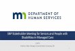 SNP Stakeholder Meeting for Seniors and People with ... · SNP Stakeholder Meeting for Seniors and People with Disabilities in Managed Care ... - People age 65 and older enrolled