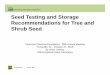 United States Department of Agriculture Seed …Seed Testing and Storage Recommendations for Tree and Shrub Seed United States Department of Agriculture Forest Service October 2018