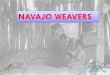 Nessun titolo diapositivaveneto.antrocom.org/veneto/pdf/navajo_weavers.pdf · development of silver jewelry. Between the late 1880s and the early 1890s the Navajos began using turquoise