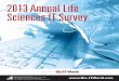 2013 Annual Life Sciences IT Survey ·  2013 Annual Life Sciences IT Survey 5 Conducted by Increase Decrease Stay the same Not sure Less than $5,000 $5,001 - $25,000