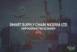 SMART SUPPLY CHAIN NIGERIA LTD · at SMART Supply Chain Nigeria LTD help our clients manage this complexity by designing, implementing and executing excellent planning processes as