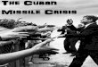 The Cuban Missile Crisis - icHistory€¦ · Discover : the background to the Cuban Missile Crisis Explore : the relationship between Cuba and the USSR Skill : Knowledge and understanding
