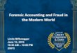 Forensic Accounting and Fraud in the Modern World - Credit Congresscreditcongress.nacm.org/pdfs/Handouts/25072_Forensic... · 2016-05-26 · Forensic Accounting and Fraud in the Modern