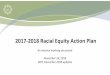 2017-2018 Racial Equity Action Plan€¦ · 2017-18 MPRB Racial Equity Action Plan – December 2018 Update – Page 1 2017-18 Minneapolis Park & Recreation Board (MPRB) Racial Equity