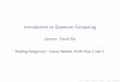 Introduction to Quantum Computing · KLMAn Introduction to Quantum Computing, Oxford University Press (2007). KSVClassical and Quantum Computation (Graduate Studies in Mathematics),