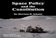 Space Policy and the Constitution - America’s Uncommon …...special booklet. The eight essays here were extracted from America’s Uncommon Sense: The Founders’ View Today, an