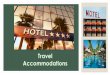 PowerPoint - Travel Accommodations › ... › 01 › Travel-Accommodations-PPT.pdf•Top 10 Hotels to Visit in the World 10 of the World's Top Hotels to Visit as chosen by HotelsCombined.com,