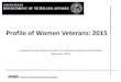 Profile of Women Veterans: 2015 - VA.gov Home...Profile of Women Veterans: 2015 ... December 2016 NCVAS National Center for Veterans Analysis and Statistics 1 . Data Source and Methods
