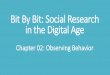 Bit By bit: Social Research in the Digital Age · 2.1 Introduction Business + Government records = Big Data Big Data subset of Observational data Observational data is any data that