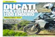 12 DUCATI ·  12 NEW BIKES DUCATI WORLD FIRST TEST ‘Move over BMW GS, KTM Super Adventure and the rest – there’s a new kid in town’ MARCO CAMPELLI