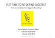 IS IT TIME TO RE-DEFINE SUCCESS?€¦ · IS IT TIME TO RE-DEFINE SUCCESS? From more to better; from bigger to flourishing? (c) Anna Pollock, Conscious Travel 1. Environmental Distress