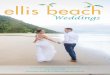 Weddings - Ellis Beach Bar & Grill · 2019-10-11 · Your Day, Your Way… Congratulations on your engagement! Here at Ellis Beach Bar & Grill we understand that every couple is different,